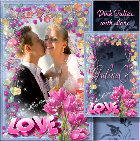 Рамка для фото -  Розовые тюльпаны с любовью